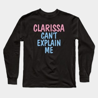 Clarissa Can't Explain Me Long Sleeve T-Shirt